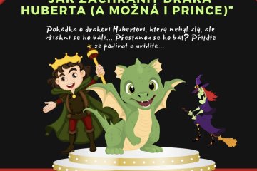Divadelní představení s názvem “Jak zachránit draka Huberta (a možná i prince)” 19.6.2025